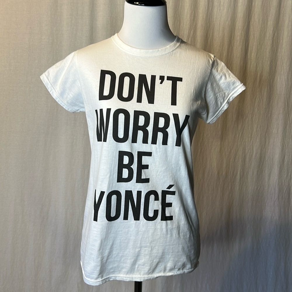 White T-Shirt (Don’t Worry Be Yonc’e